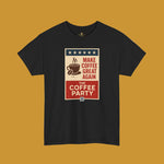 Coffee Party T-Shirt, Make Cofee Great Again, Coffee Lover Shirt, Casual Wear - Kirenge Gold LLC